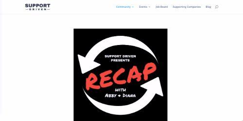 Support Driven Recap